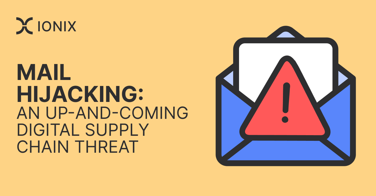 Email Hijacking - Protect Yourself From Supply Chain Attack - IONIX